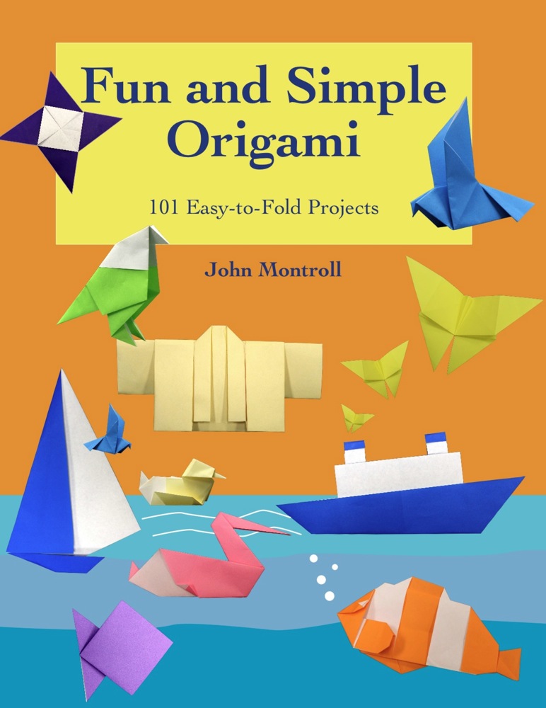 Fun and Simple Origami John Montroll
